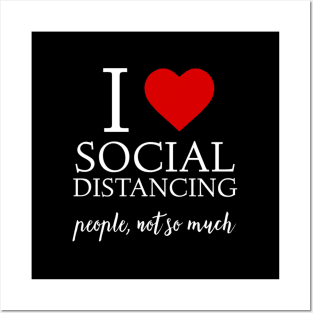 I Love Social Distancing For Introverts -Social Posters and Art